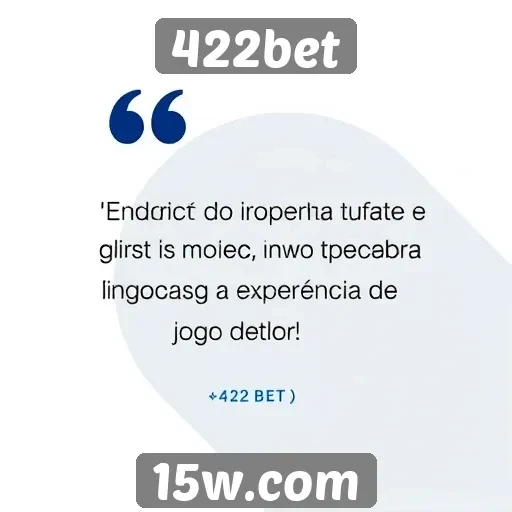 Feedback dos usuários sobre atendimento ao cliente no 422bet